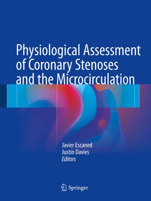 cover image of Physiological Assessment of Coronary Stenoses and the Microcirculation